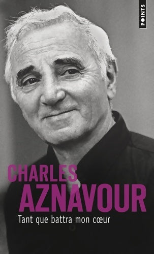 Livrenpoche : Tant que battra mon coeur - Charles Aznavour - Livre