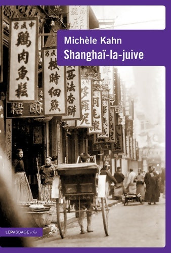Livrenpoche : Shanghaï-la-juive - Michèle Kahn - Livre