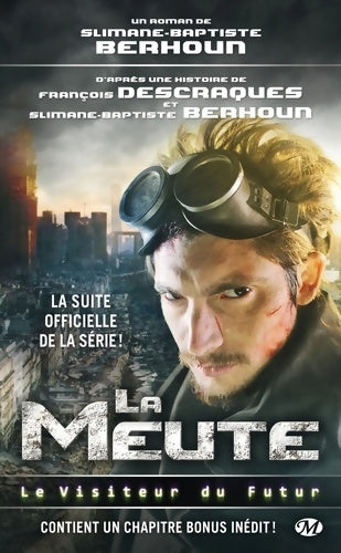 Livrenpoche : Le visiteur du futur Tome I : La meute - Slimane-baptiste Behroun - Livre