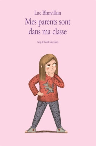 Livrenpoche : Mes parents sont dans ma classe - Luc Blanvillain - Livre