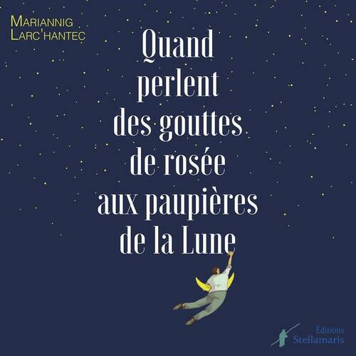 Livrenpoche : Quand perlent des gouttes de rosée aux paupières de la lune - Mariannig Larc'hantec - Livre