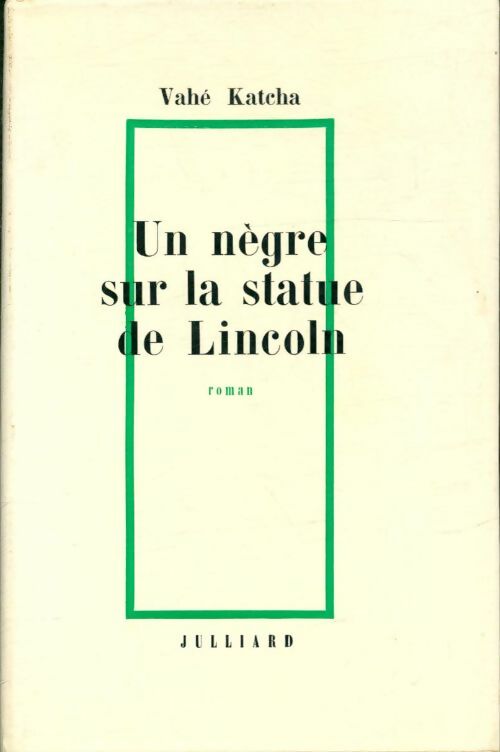 Livrenpoche : Un nègre sur la statue de Lincoln - Vahé Katcha - Livre