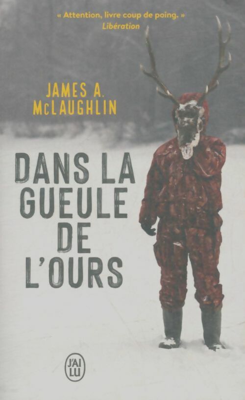 Livrenpoche : Dans la gueule de l'ours - James A. Mclaughlin - Livre