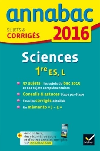 Livrenpoche : Sciences 1ère ES, L : Sujets et corrigés 2016 - Sylvie Guérin-Bodeau - Livre