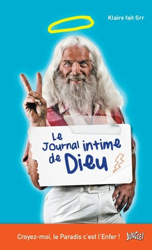 Livrenpoche : Le journal intime de Dieu - Klaire Fait Grr - Livre