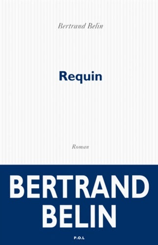 Livrenpoche : Requin - Bertrand Belin - Livre