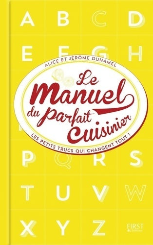 Livrenpoche : Le manuel du parfait cuisinier - Alice Duhamel - Livre