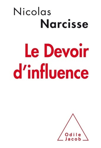 Livrenpoche : Le devoir d'influence - Nicolas Narcisse - Livre