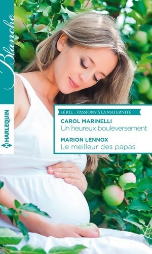 Livrenpoche : Un heureux bouleversement / Le meilleur des papas - Carol Marinelli - Livre