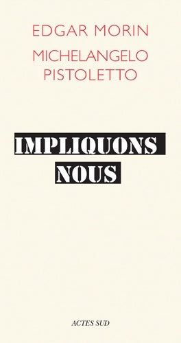 Livrenpoche : Impliquons-nous. Dialogue pour le siècle - Edgar Morin, Michelangelo Pistoletto - Livre