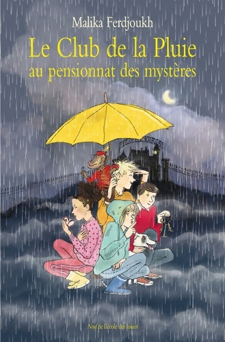 Livrenpoche : Le Club de la Pluie au pensionnat des mystères - Malika Ferdjoukh - Livre