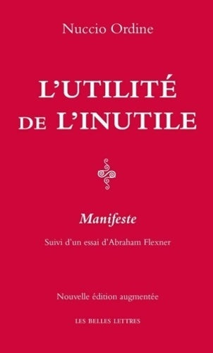 Livrenpoche : L' utilité de l'inutile. Manifeste / Un essai d'Abraham Flexner - Nuccio Ordine - Livre