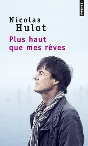 Livrenpoche : Plus haut que mes rêves - Nicolas Hulot - Livre