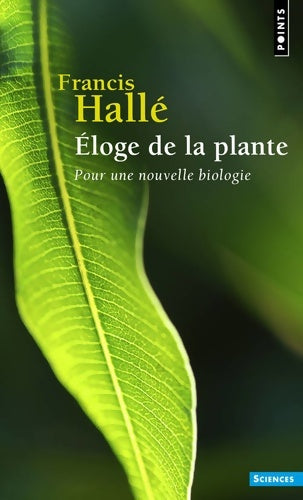 Livrenpoche : Eloge de la plante - Francis Hallé - Livre