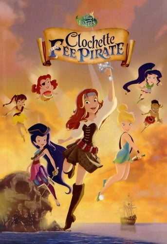 Livrenpoche : Clochette et la Fée pirate - Walt Disney - Livre