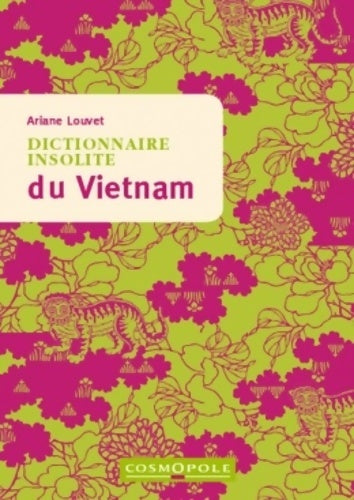 Livrenpoche : Dictionnaire insolite du Vietnam - Ariane Louvet - Livre