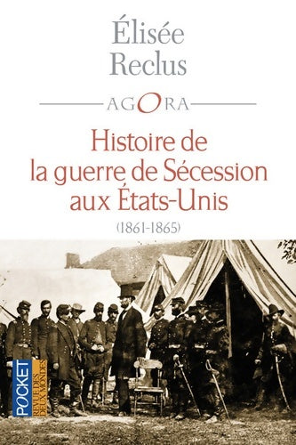 Histoire de la guerre de sécession aux Etats-Unis (1861-1865) - Elisée Reclus - Livre
