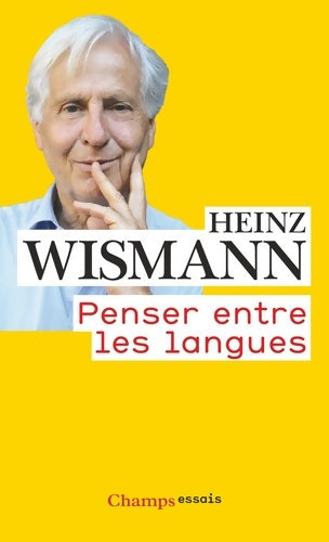 Livrenpoche : Penser entre les langues - Heinz Wismann - Livre