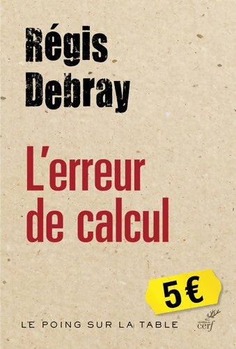Livrenpoche : L'erreur de calcul - Régis Debray - Livre