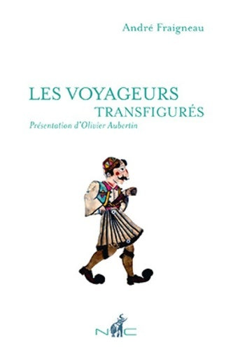 Livrenpoche : Les voyageurs transfigurés - André Fraigneau - Livre