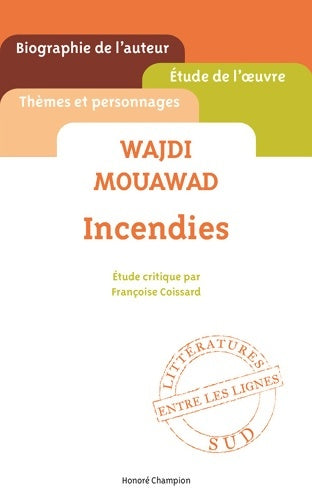 Wajdi Mouawad - incendies - Françoise Coissard - Livre