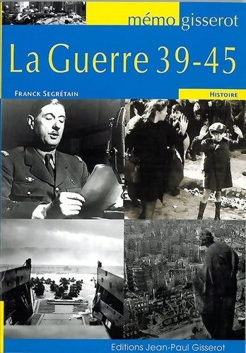 Livrenpoche : La guerre 39 - 45 - Franck Segrétain - Livre