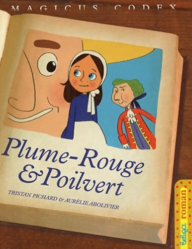 Livrenpoche : Magicus codex Tome I : Plume-rouge et Poilvert - Tristan Pichard - Livre
