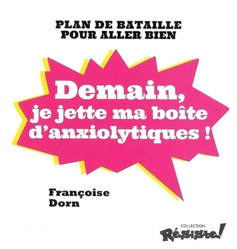 Livrenpoche : Demain, je jette ma boîte d'anxiolytiques ! - Françoise Dorn - Livre