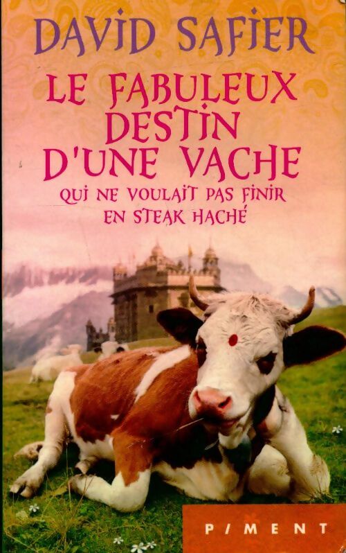 Livrenpoche : Le fabuleux destin d'une vache qui ne voulait pas finir en steak haché - David Safier - Livre