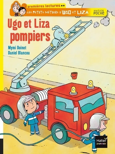 Livrenpoche : Ugo et Liza pompiers - Mymi Doinet - Livre