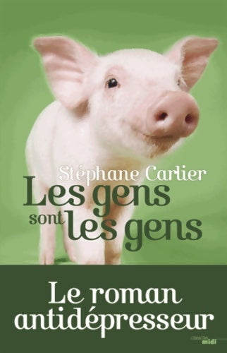 Les gens sont les gens - Stéphane Carlier - Livre