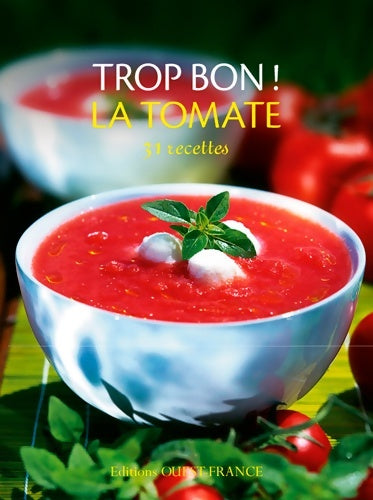 Livrenpoche : Trop bon ! La tomate - Collectif - Livre