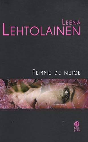 Livrenpoche : Femme de neige - Leena Lehtolainen - Livre