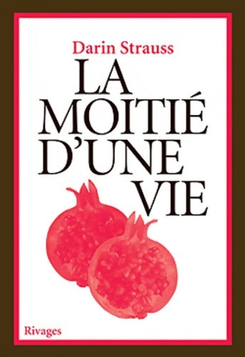 Livrenpoche : La moitié d'une vie - Darin Strauss - Livre