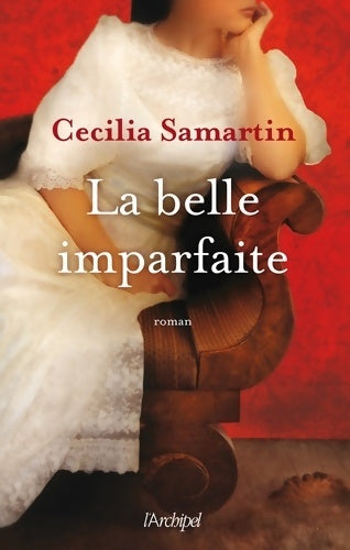 La belle imparfaite - Cecilia Samartin -  L'archipel GF - Livre