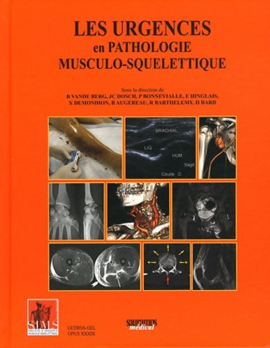Livrenpoche : Les urgences en pathologie musculo-squelettique - Bruno Vande Berg - Livre