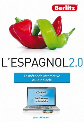 Livrenpoche : L'espagnol 2.0. La méthode interactive du 21e siècle - Sheryl Olinsky Borg - Livre