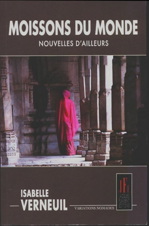 Livrenpoche : Moissons du monde. Nouvelles d'ailleurs - Isabelle Verneuil - Livre