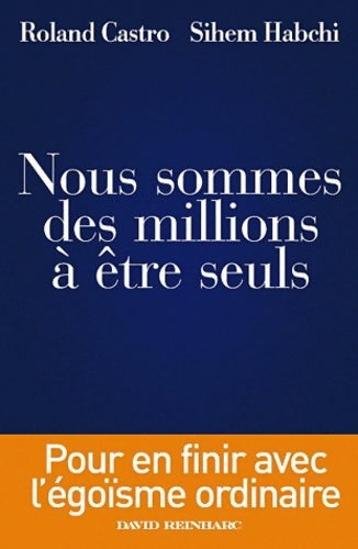 Livrenpoche : Nous sommes des millions à être seuls - Roland Castro - Livre