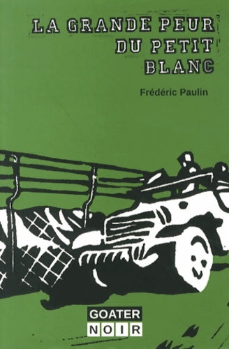Livrenpoche : La grande peur du petit blanc - Frédéric Paulin - Livre