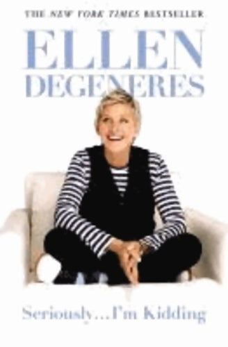 Livrenpoche : Seriously... I'm kidding - Ellen Degeneres - Livre