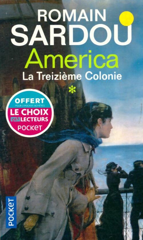 Livrenpoche : La treizième colonie Tome I : America - Romain Sardou - Livre