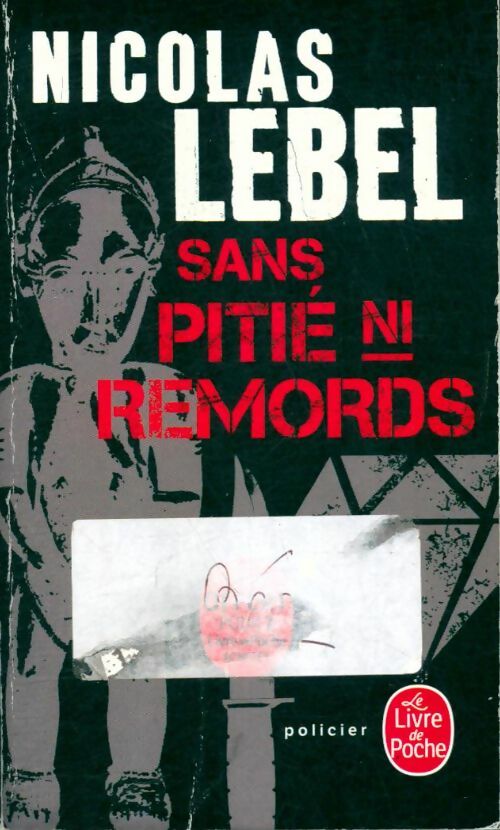 Livrenpoche : Sans pitié ni remords - Nicolas Lebel - Livre