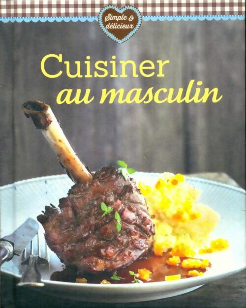 Livrenpoche : Cuisiner au masculin - Collectif - Livre