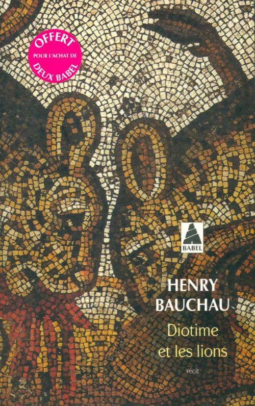 Livrenpoche : Diotime et les lions - Henry Bauchau - Livre