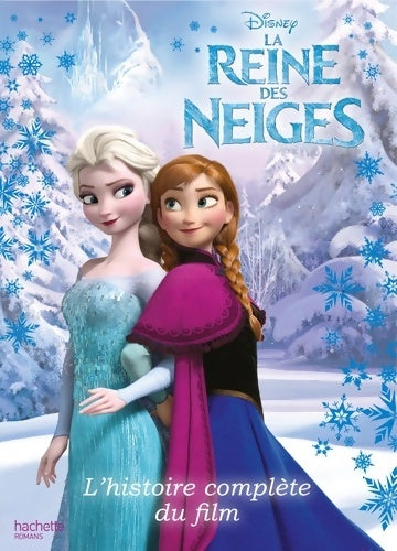 Livrenpoche : La reine des neiges. L'histoire complète du film - Disney - Livre