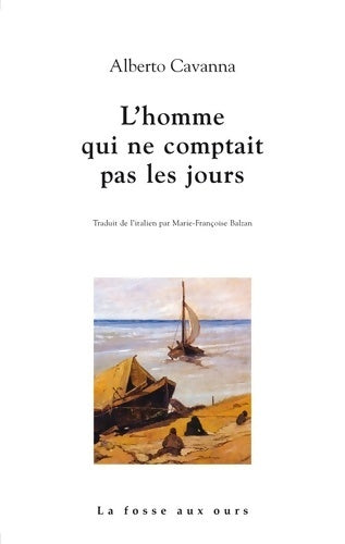 Livrenpoche : L'homme qui ne comptait pas les jours - Alberto Cavanna - Livre