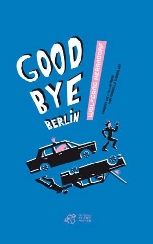 Livrenpoche : Goodbye Berlin - Wolfgang Herrndorf - Livre