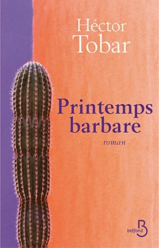 Livrenpoche : Printemps barbare - Tobar Hector - Livre