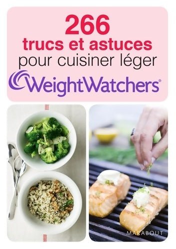 Livrenpoche : 266 trucs et astuces pour cuisiner léger Weight Watchers - Weight Watchers - Livre